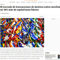 El mercado de transacciones de Amrica Latina moviliz un 16% ms de capital hasta febrero